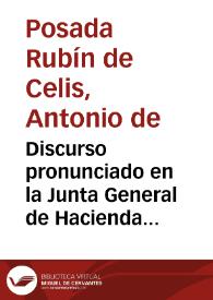 Discurso pronunciado en la Junta General de Hacienda de la Asociación de cárceles de Madrid celebrada el dia 30 de diciembre de 1801 / por Antonio de Posada Rubín | Biblioteca Virtual Miguel de Cervantes