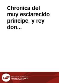 Chronica del muy esclarecido principe, y rey don Alonso : el qual fue par de emperador, [et] hizo el libro de las Siete Partidas. Y ansimismo al fin deste libro va encorporada la Chronica del rey don Sancho el Brauo, hijo de este rey don Alonso el Sabio | Biblioteca Virtual Miguel de Cervantes