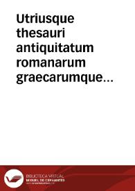 Utriusque thesauri antiquitatum romanarum graecarumque : noua supplementa / congesta ab Ioanne Poleno. ; volumen quartum | Biblioteca Virtual Miguel de Cervantes