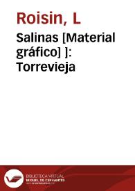 Salinas [Material gráfico] ]: Torrevieja | Biblioteca Virtual Miguel de Cervantes