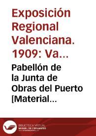 Pabellón de la Junta de Obras del Puerto [Material gráfico] | Biblioteca Virtual Miguel de Cervantes