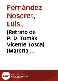 [Retrato de P. D. Tomás Vicente Tosca] [Material gráfico] | Biblioteca Virtual Miguel de Cervantes