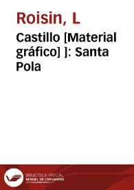 Castillo [Material gráfico] ]: Santa Pola | Biblioteca Virtual Miguel de Cervantes