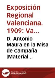 D. Antonio Maura en la Misa de Campaña  | Biblioteca Virtual Miguel de Cervantes