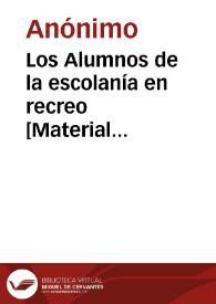 Los Alumnos de la escolanía en recreo [Material gráfico] ]: Agres. | Biblioteca Virtual Miguel de Cervantes