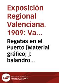 Regatas en el Puerto [Material gráfico] ]: balandro tripulado por el S.M. el Rey | Biblioteca Virtual Miguel de Cervantes