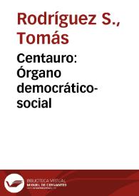 Centauro: Órgano democrático-social | Biblioteca Virtual Miguel de Cervantes