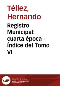 Registro Municipal: cuarta época - Índice del Tomo VI | Biblioteca Virtual Miguel de Cervantes