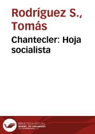 Chantecler: Hoja socialista | Biblioteca Virtual Miguel de Cervantes