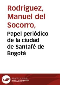 Papel periódico de la ciudad de Santafé de Bogotá | Biblioteca Virtual Miguel de Cervantes