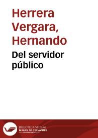 Del servidor público  | Biblioteca Virtual Miguel de Cervantes