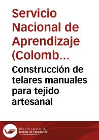 Construcción de telares manuales para tejido artesanal | Biblioteca Virtual Miguel de Cervantes