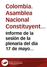 Informe de la sesión de la plenaria del día 17 de mayo de 1991 | Biblioteca Virtual Miguel de Cervantes