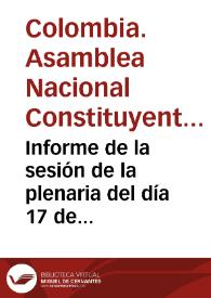 Informe de la sesión de la plenaria del día 17 de abril de 1991 | Biblioteca Virtual Miguel de Cervantes