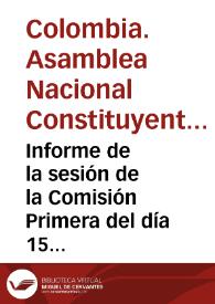 Informe de la sesión de la Comisión Primera del día 15 de mayo de 1991 | Biblioteca Virtual Miguel de Cervantes