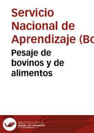 Pesaje de bovinos y de alimentos | Biblioteca Virtual Miguel de Cervantes