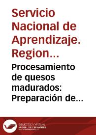 Procesamiento de quesos madurados: Preparación de queso edam - Cartilla No. 4 | Biblioteca Virtual Miguel de Cervantes