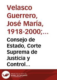 Consejo de Estado, Corte Suprema de Justicia y Control Jurisdiccional de Constitucionalidad | Biblioteca Virtual Miguel de Cervantes