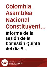 Informe de la sesión de la Comisión Quinta del día 9 de mayo de 1991 | Biblioteca Virtual Miguel de Cervantes