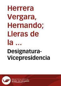 Designatura-Vicepresidencia | Biblioteca Virtual Miguel de Cervantes