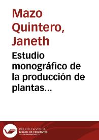 Estudio monográfico de la producción de plantas medicinales en el altiplano del Oriente Antioqueño | Biblioteca Virtual Miguel de Cervantes