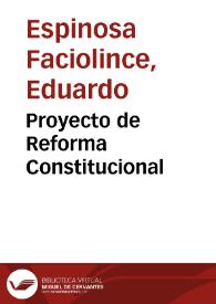 Proyecto de Reforma Constitucional | Biblioteca Virtual Miguel de Cervantes