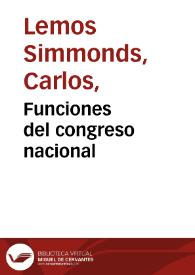 Funciones del congreso nacional | Biblioteca Virtual Miguel de Cervantes