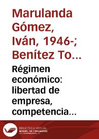 Régimen económico: libertad de empresa, competencia económica, monopolios e intervención del estado | Biblioteca Virtual Miguel de Cervantes