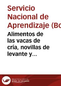 Alimentos de las vacas de cría, novillas de levante y vacas horras | Biblioteca Virtual Miguel de Cervantes