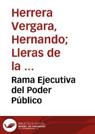 Rama Ejecutiva del Poder Público | Biblioteca Virtual Miguel de Cervantes