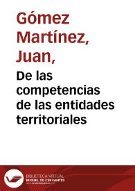 De las competencias de las entidades territoriales | Biblioteca Virtual Miguel de Cervantes