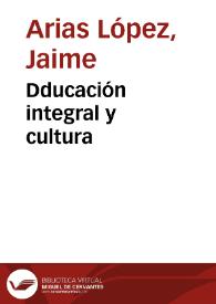 Dducación integral y cultura  | Biblioteca Virtual Miguel de Cervantes