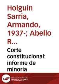 Corte constitucional: informe de minoría | Biblioteca Virtual Miguel de Cervantes