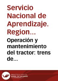 Operación y mantenimiento del tractor: trens de transmisión | Biblioteca Virtual Miguel de Cervantes