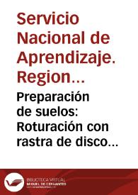 Preparación de suelos: Roturación con rastra de disco pesada | Biblioteca Virtual Miguel de Cervantes