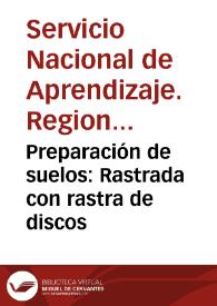 Preparación de suelos: Rastrada con rastra de discos | Biblioteca Virtual Miguel de Cervantes