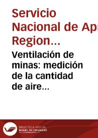 Ventilación de minas: medición de la cantidad de aire en la mina con anemómetro de rueda alada - Módulo No. 1 | Biblioteca Virtual Miguel de Cervantes