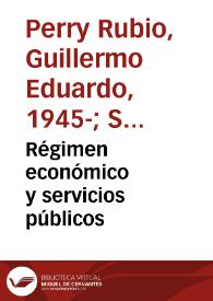 Régimen económico y servicios públicos | Biblioteca Virtual Miguel de Cervantes