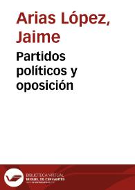 Partidos políticos y oposición  | Biblioteca Virtual Miguel de Cervantes