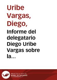 Informe del delegatario Diego Uribe Vargas sobre la extradición de nacionales | Biblioteca Virtual Miguel de Cervantes