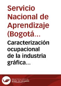 Caracterización ocupacional de la industria gráfica colombiana | Biblioteca Virtual Miguel de Cervantes