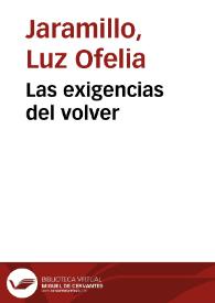 Las exigencias del volver | Biblioteca Virtual Miguel de Cervantes