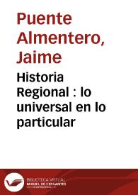 Historia Regional : lo universal en lo particular | Biblioteca Virtual Miguel de Cervantes