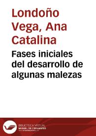 Fases iniciales del desarrollo de algunas malezas | Biblioteca Virtual Miguel de Cervantes