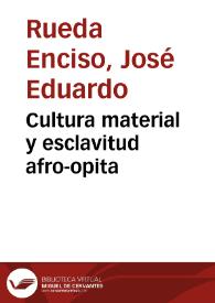 Cultura material y esclavitud afro-opita | Biblioteca Virtual Miguel de Cervantes