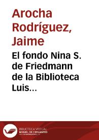 El fondo Nina S. de Friedmann de la Biblioteca Luis Angel Arango | Biblioteca Virtual Miguel de Cervantes