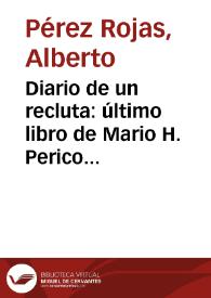 Diario de un recluta: último libro de Mario H. Perico Ramírez | Biblioteca Virtual Miguel de Cervantes