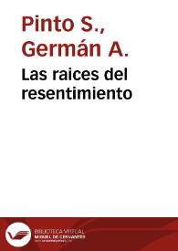 Las raices del resentimiento | Biblioteca Virtual Miguel de Cervantes