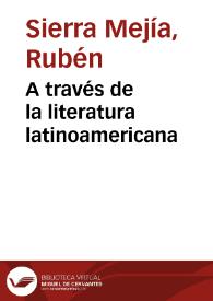 A través de la literatura latinoamericana | Biblioteca Virtual Miguel de Cervantes