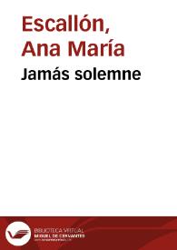 Jamás solemne | Biblioteca Virtual Miguel de Cervantes